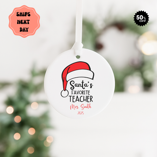 Ceramic Ornament — "Santa's Favorite Teacher" Personalized Christmas Gift