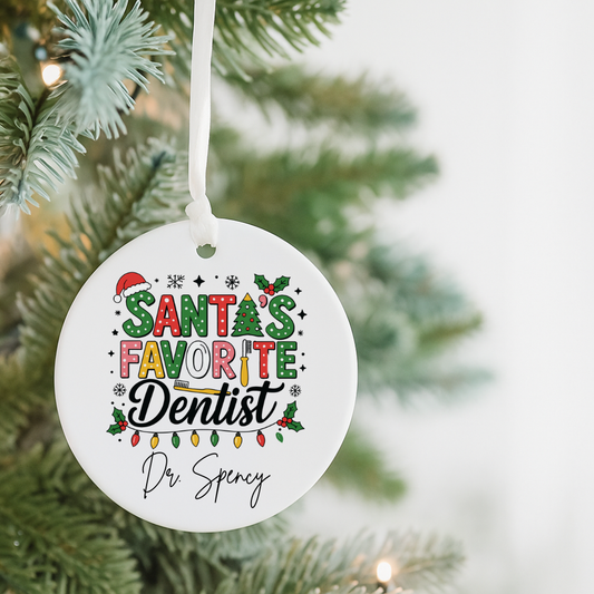 Santa’s Favorite Dentist Ceramic Ornament — Personalized 2025 Holiday Decoration