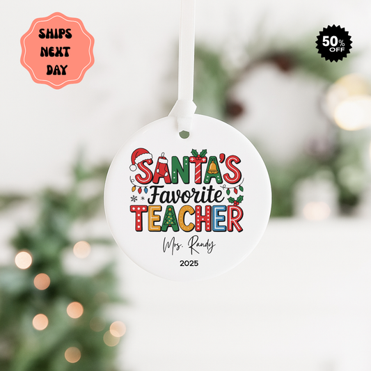 Santa's Favorite Teacher Ceramic Ornament — Personalized 2025 Holiday Teacher Gift