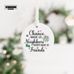 Ceramic Ornament - "Chance Made Us Neighbors, Hearts Made Us Friends" Holiday Decoration