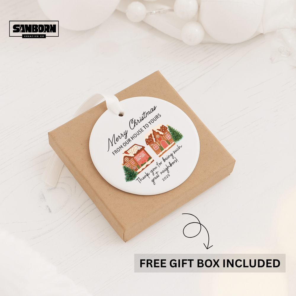 Christmas Neighbor Ceramic Ornament — "Merry Christmas From Our House to Yours" Holiday Gift